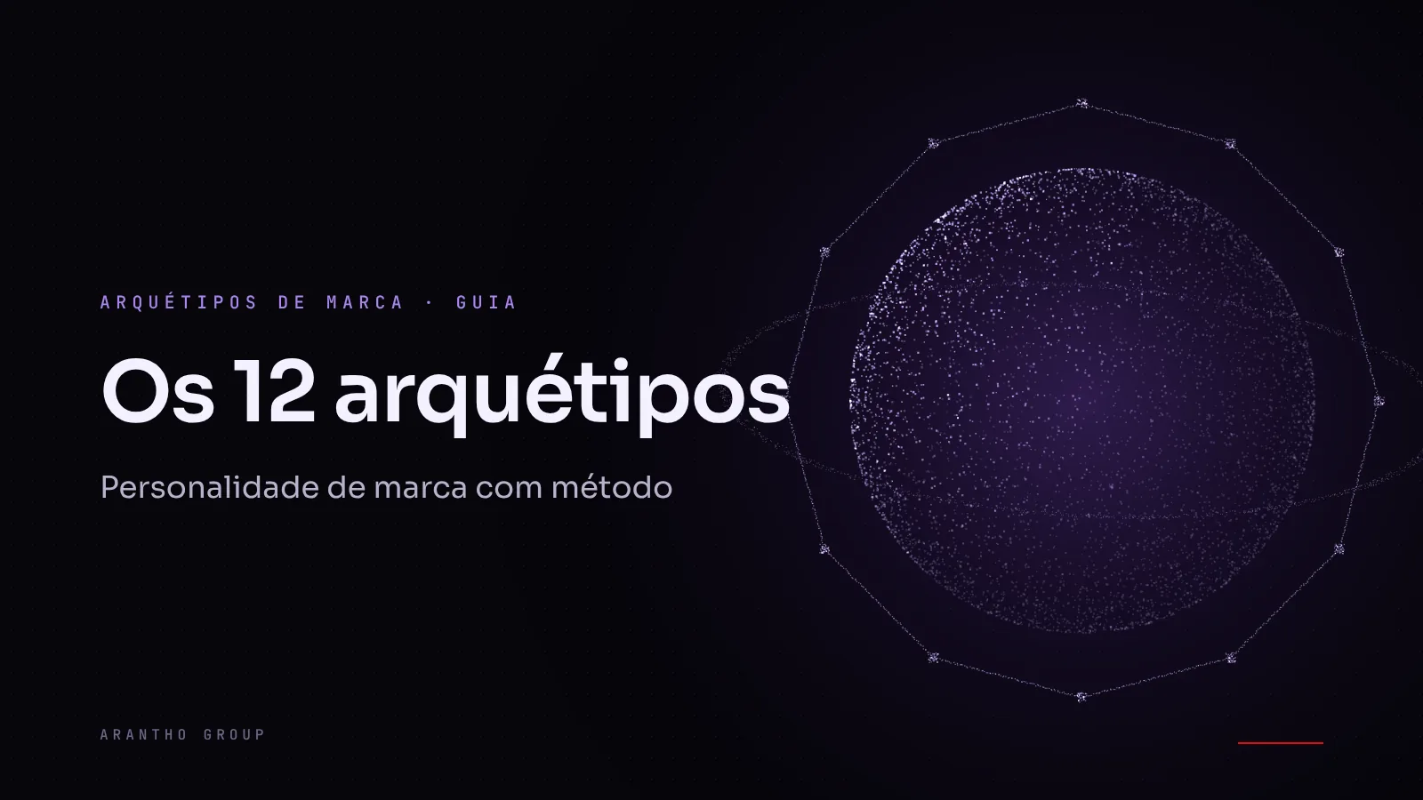 Capa gráfica da série Arquétipos de marca, com os 12 arquétipos em pontos de luz roxos sobre fundo escuro